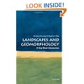 Landscapes and Geomorphology: A Very Short Introduction (Very Short Introductions)