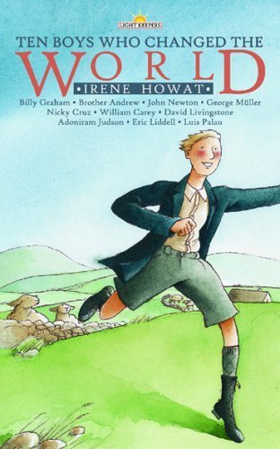 Ten Boys Who Changed the World (Lightkeepers) by HOWAT IRENE (2011) Paperback