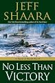 No Less Than Victory: A Novel of World War II