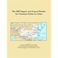 The 2007 Import and Export Market for Titanium Oxides in China