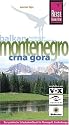 Montenegro. Crna Gora. Urlaubshandbuch: Das praktische Urlaubshandbuch für Reisespaß, Entdeckungen und Kultur im "Land der schwarzen Berge": ... und Kultur im "Land der schwarzen Berge"