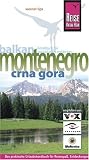  : Montenegro. Crna Gora. Urlaubshandbuch: Das praktische Urlaubshandbuch f&uuml;r Reisespa&szlig;, Entdeckungen und Kultur im "Land der schwarzen Berge"