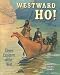 Westward Ho! by Charlotte Foltz Jones ISBN B001EIQEJ8