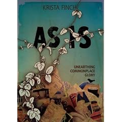 As Is: Unearthing Commonplace Glory