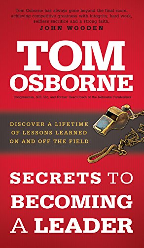 Secrets to Becoming a Leader: Discover a Lifetime of Lessons Learned On and Off the Field
