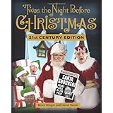 'Twas the Night Before Christmas 21st Century Edition