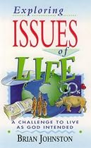Exploring Issues of Life - A Challenge to Live as God Intended-From Free Kindle Books Library