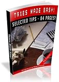 Taxes Made Easy - The Ultimate Tax Guide In Simple Terms!