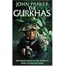 The Gurkhas: The Inside Story of the World's Most Feared Soldiers