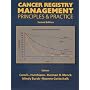 CANCER REGISTRY MANAGEMENT: PRINCIPLES AND PRACTICE