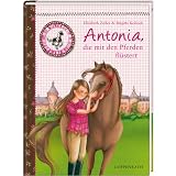 Reiterhof Rosenburg 01 - Antonia, die mit den Pferden fl&uuml;stert - Brigitte Kolloch, Elisabeth Z&ouml;ller