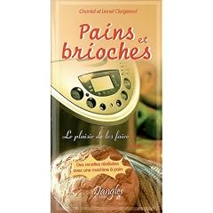Pains et brioches : Le plaisir de les faire