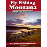 Fly Fishing Montana: A No Nonsense Guide to Top Waters (No Nonsense Fly Fishing Guidebooks)