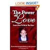 The Power Of Love: Learn How To Be In The Now