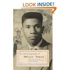 The Autobiography of Medgar Evers: A Hero's Life and Legacy Revealed Through his Writings, Letters, and Speeches