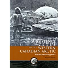 Subsistence and Culture in the Western Canadian Arctic: A Multicontextual Approach