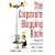 Corporate Blogging Book: Absolutely Everything You Need to Know to Get It Right