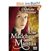 Das M�dchen aus Mantua: Historischer Roman: Historische Liebesromane