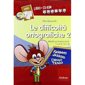 Le difficolt ortografiche. Attivit sui fonemi simili: f-v, p-b, t-d, c-g. Con CD-ROM vol. 2