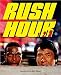 Rush Hour: Lights, Camera, Action!: The Blockbuster Companion to the Jackie Chan-Chris Tucker Trilogy