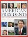 A Visual Encyclopedia of Modern American Presidents: from Theodore Roosevelt to Barack Obama : A Presidential Roll Call from 1901 to the Current Day