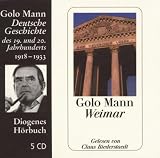 Weimar: Deutsche Geschichte des 19 - und 20 - Jahrhunderts - Golo Mann