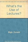 What's the use of lectures?