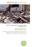 Demolition: Building, Structure, Opposite (Semantics), Deconstruction (Building), House, Bulldozer, Wrecking Ball, Crane (Machine), One Liberty Plaza, Construction Waste