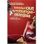 Knocked Out by My Nunga-Nungas
