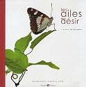 Les ailes du désir... : Ou la vie rêvée des papillons
