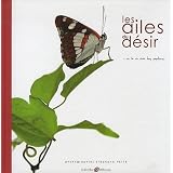 Les ailes du d�sir... : Ou la vie r�v�e des papillonspar Stephane Hette
