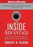 The Inside Advantage, 4-CD Set: The Strategy that Unlocks the Hidden Growth in Your Business