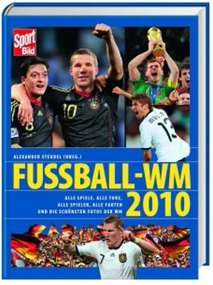 Fussball - WM 2010: Alle Spiele, alle Tore, alle Spieler, alle Fakten und die schönsten Fotos der WM - Sport Bild Fussball - WM 2010: Alle Spiele, alle Tore, alle Spieler, alle Fakten und die schönsten Fotos der WM - Sport Bild
