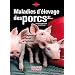 Maladies d'�levage des porcs : Diagnostic, Cause, Evolution