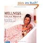 Wellness f�r zu Hause: Das Rundum-Verw�hnprogramm