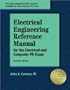 Electrical Engineering Reference Manual, for the Electrical and Computer PE Exam, 7th ed.
