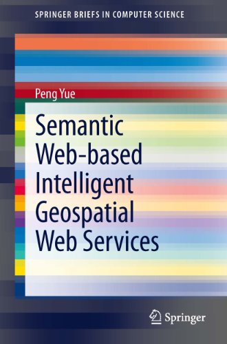 Semantic Web-based Intelligent Geospatial Web Services (SpringerBriefs in Computer Science)