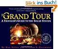 The Grand Tour: A Traveler's Guide to the Solar System: A Traveller's Guide to the Solar System