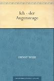 Ich - der Augenzeuge