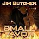 Small Favor: The Dresden Files, Book 10