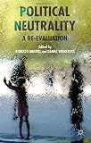 Political neutrality : a Re-evaluation
