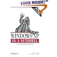 Windows XP in a Nutshell, Second Edition by  David A. Karp, Tim O'Reilly, and Troy Mott
