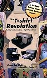 The T-Shirt Revolution: Building Your Business Using a Digital Apparel Printer