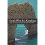 South West Sea Kayaking: A Guide to English Coastal Touring