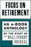 Focus on Retirement: An e-Book Anthology