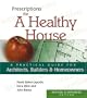 Prescriptions for a Healthy House