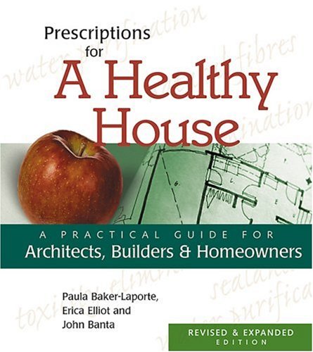 Prescriptions for a Healthy House