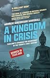 A Kingdom in Crisis (Asian Arguments) (Zed Books - Asian Arguments)