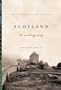 Scotland: The Autobiography2,000 Years of Scottish History By Those Who Saw It Happen