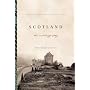 Scotland: The Autobiography 2,000 Years of Scottish History By Those Who Saw It Happen